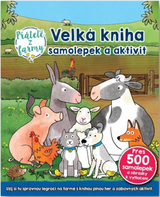 Velká kniha samolepek a aktivit - Přátelé z farmy