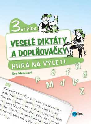 Veselé diktáty a doplňovačky - Hurá na výlet 3. třída