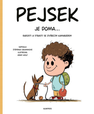 Pejsek je doma...